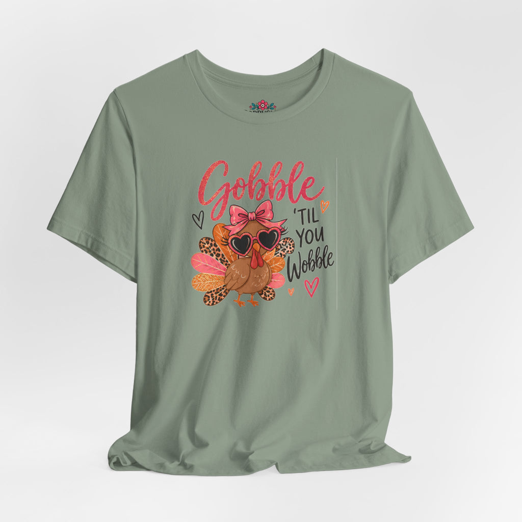 Gobble Til You Wobble Thanksgiving Turkey Tee