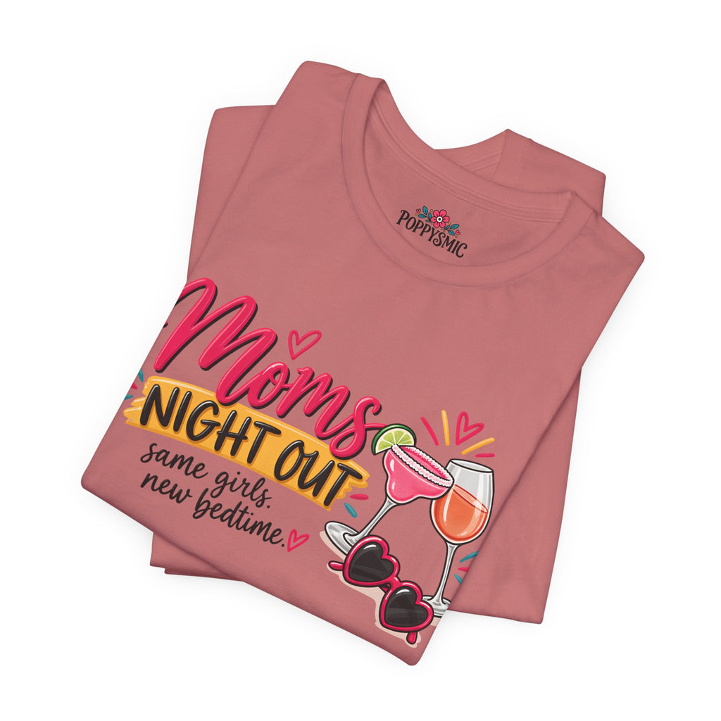 Moms' Night Out T‑Shirt — "Same Girls, New Bedtime" Wine & Sunglasses Tee