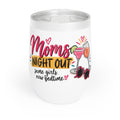 Mom's Night Out Chill Wine Tumbler