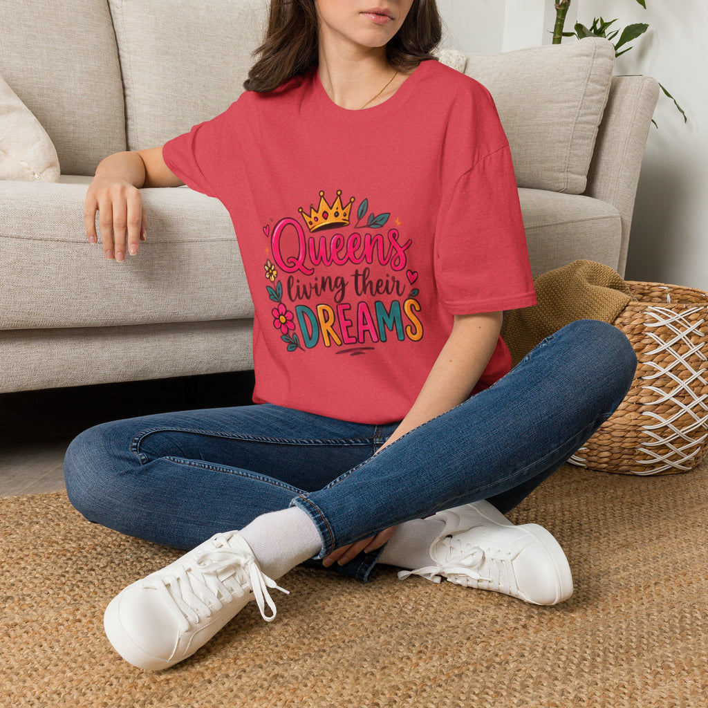 T-Shirt — "Queens Living Their Dreams" Crown Graphic Inspirational Tee
