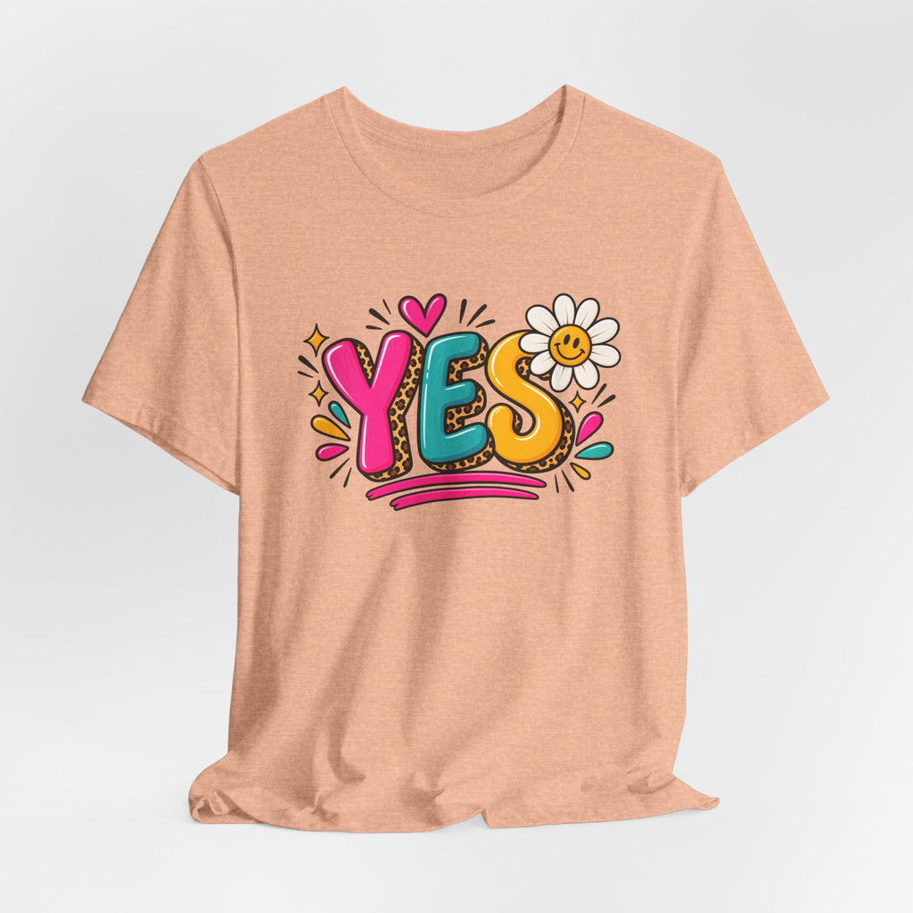 YES Floral Graphic Tee — Colorful Positive Vibes T-Shirt