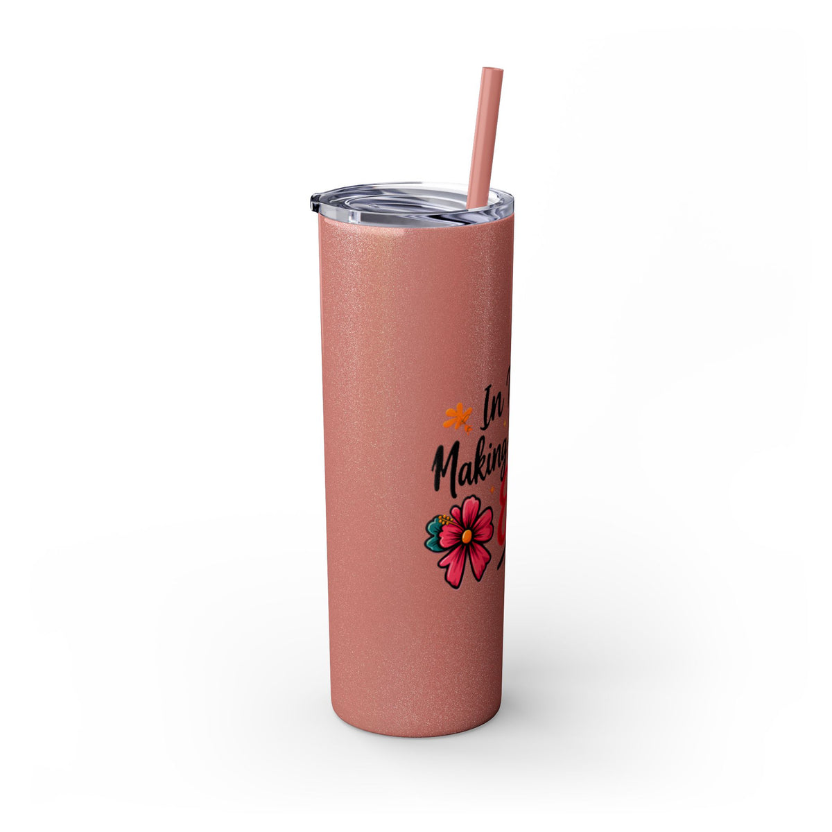 Skinny Tumbler | "In My Era Making It Happen" Floral 20oz Straw Tumbler