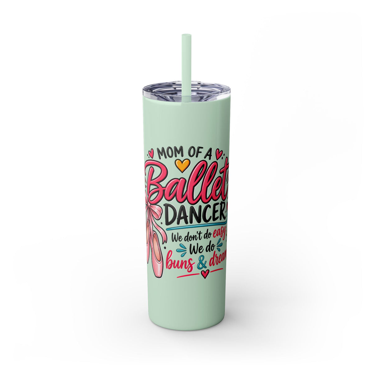 Skinny Tumbler - Mom of a Ballet Dancer, Pink Pointe Shoes Stainless Travel Tumbler (20oz)