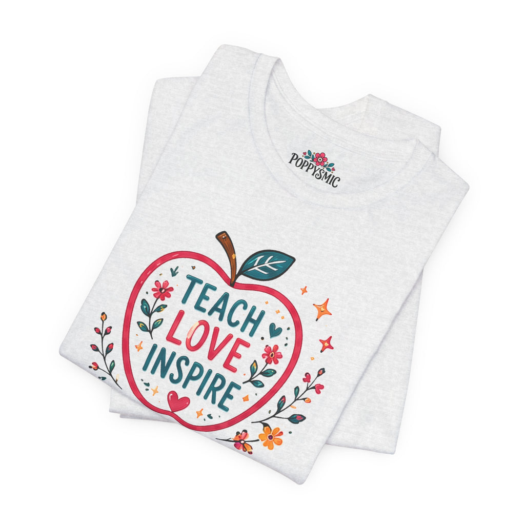 Teach Love Inspire Apple T-Shirt — Gift for Teachers, Back to School Tee