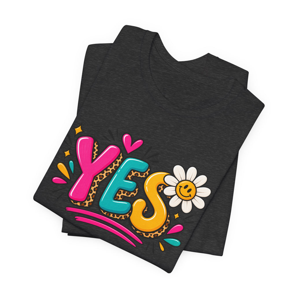 YES Floral Graphic Tee — Colorful Positive Vibes T-Shirt