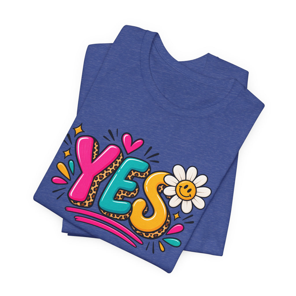 YES Floral Graphic Tee — Colorful Positive Vibes T-Shirt