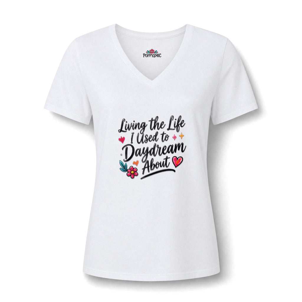 Living the Life I Used to Daydream About V-Neck Tee