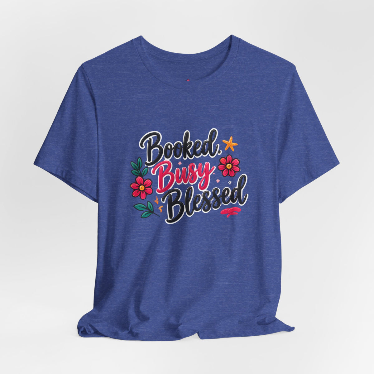 Booked Busy Blessed T‑Shirt — Floral Inspirational Graphic Tee