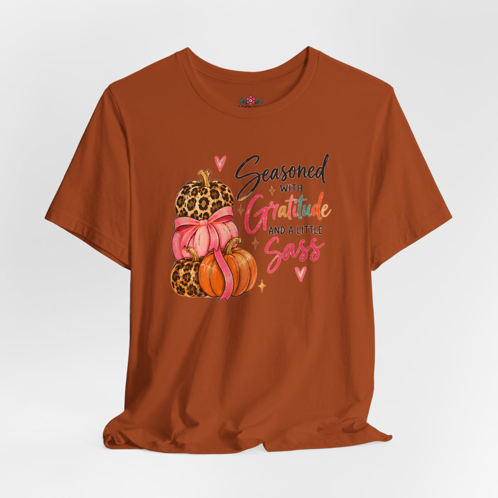 Seasoned with Gratitude and a Little Sass Thanksgiving Pumpkin Tee