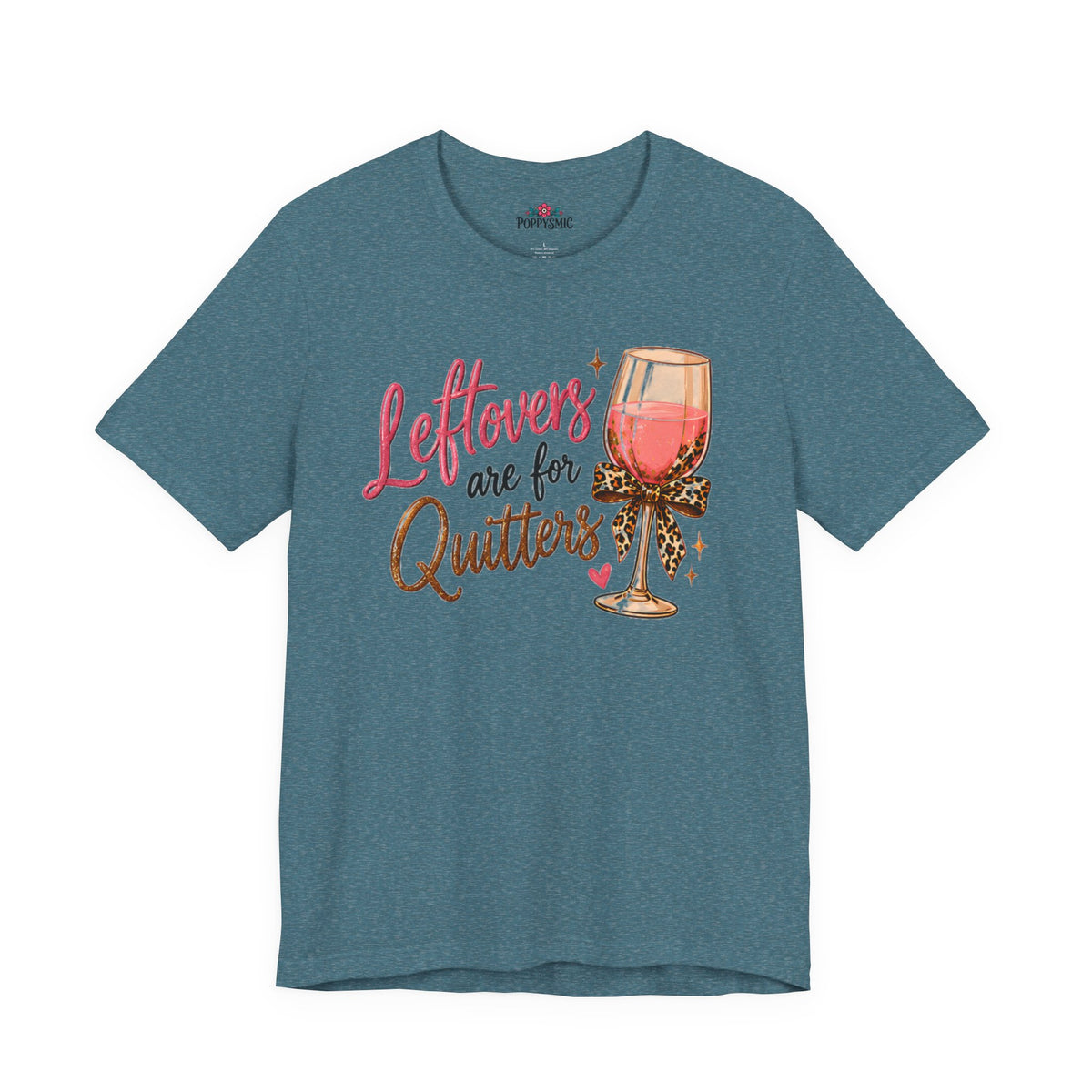 Leftovers Are for Quitters Quilter Wine Lover T-Shirt