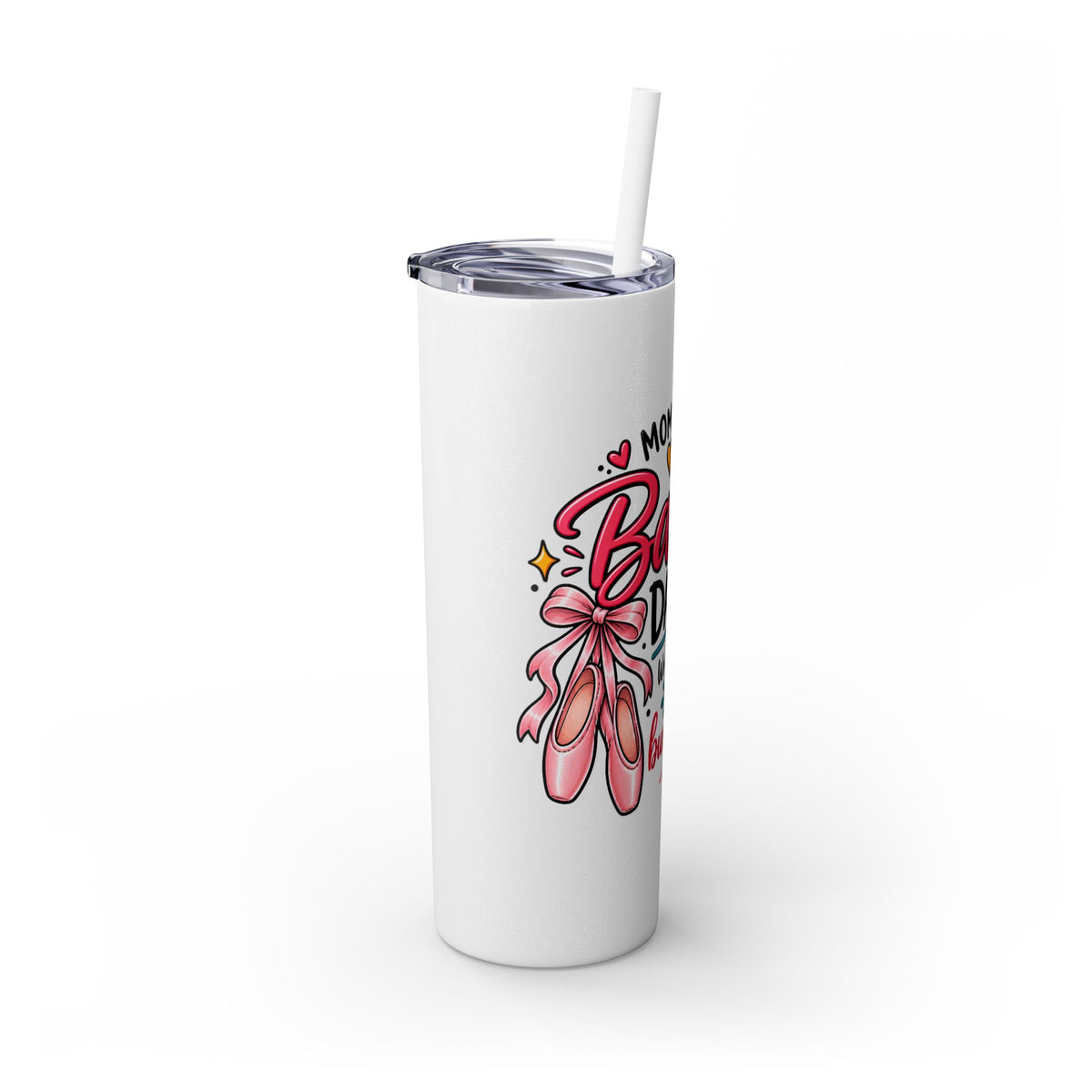 Skinny Tumbler - Mom of a Ballet Dancer, Pink Pointe Shoes Stainless Travel Tumbler (20oz)