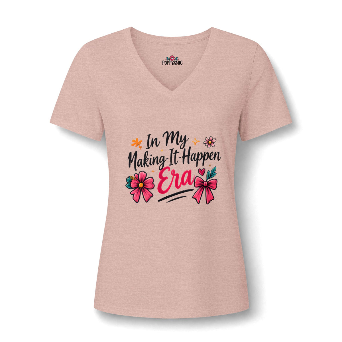 Women's V-Neck Tee — "In My Making-It Happen Era" Floral Motivational Shirt