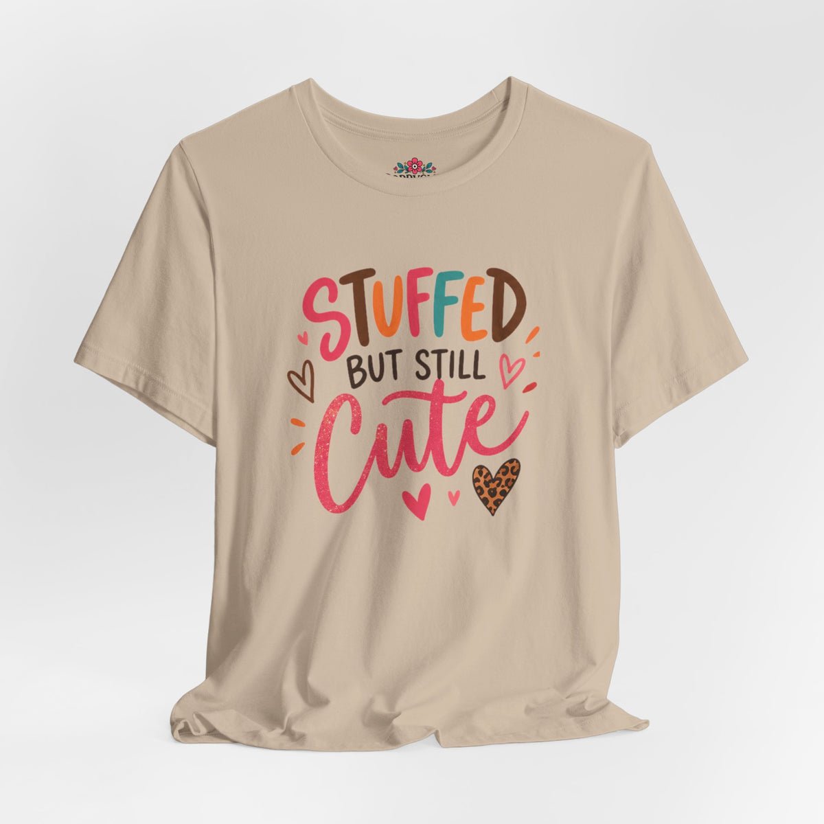 Stuffed But Still Cute T-Shirt