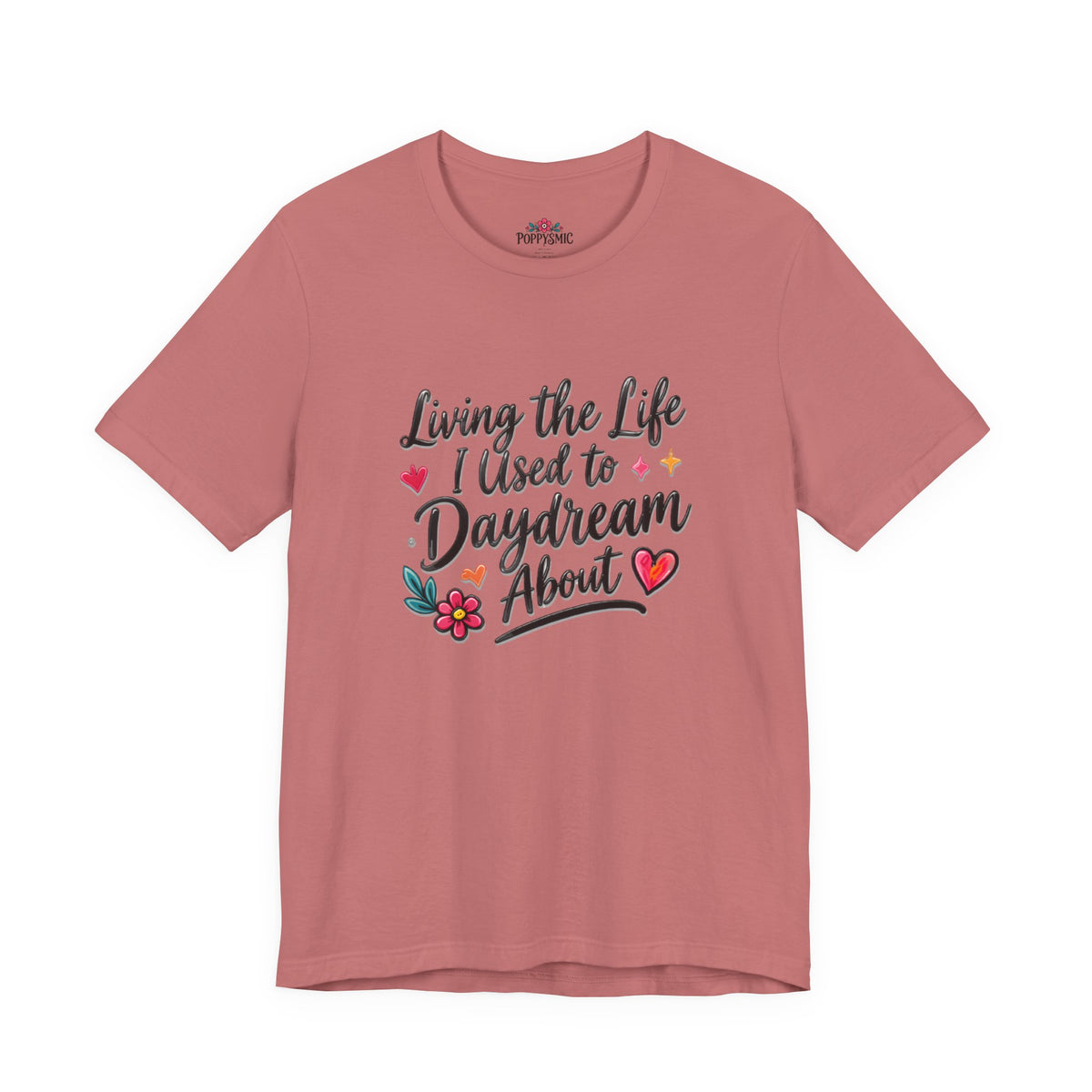 Living the Life I Used to Daydream About T-Shirt