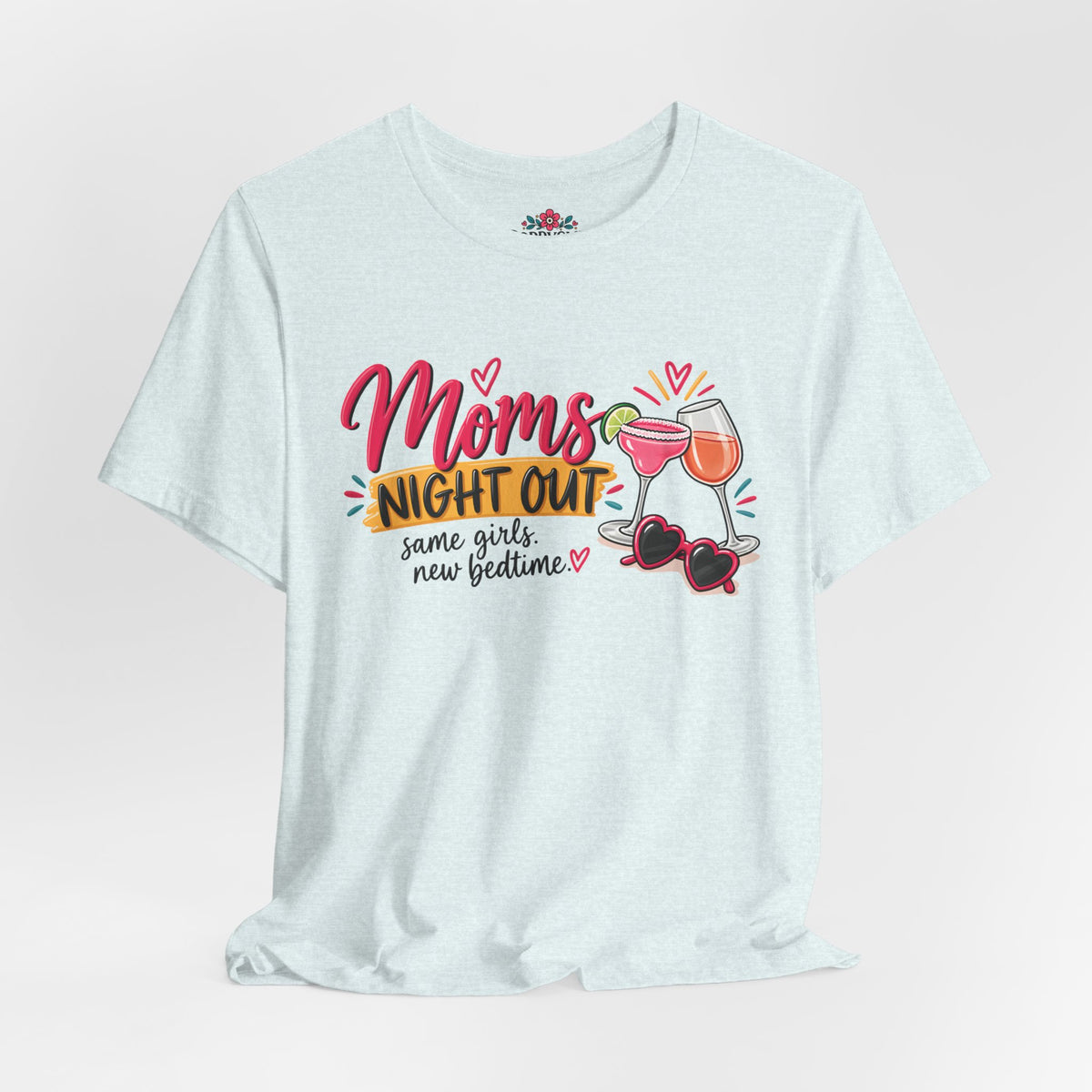 Moms' Night Out T‑Shirt — "Same Girls, New Bedtime" Wine & Sunglasses Tee