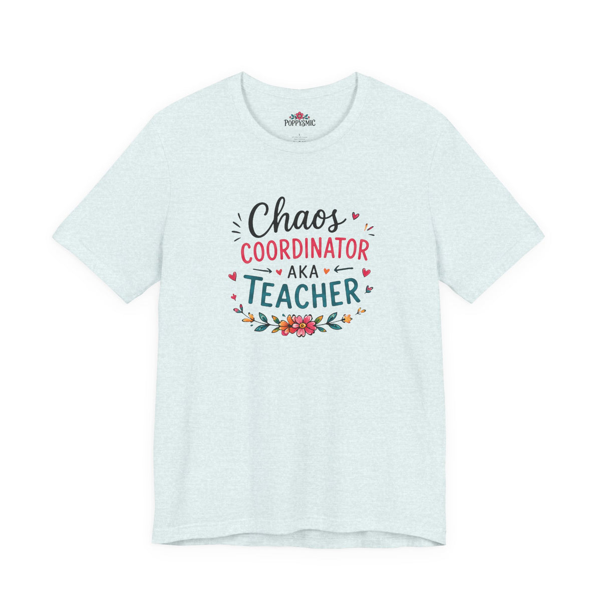 Teacher T-Shirt - "Chaos Coordinator AKA Teacher" Floral Graphic Tee