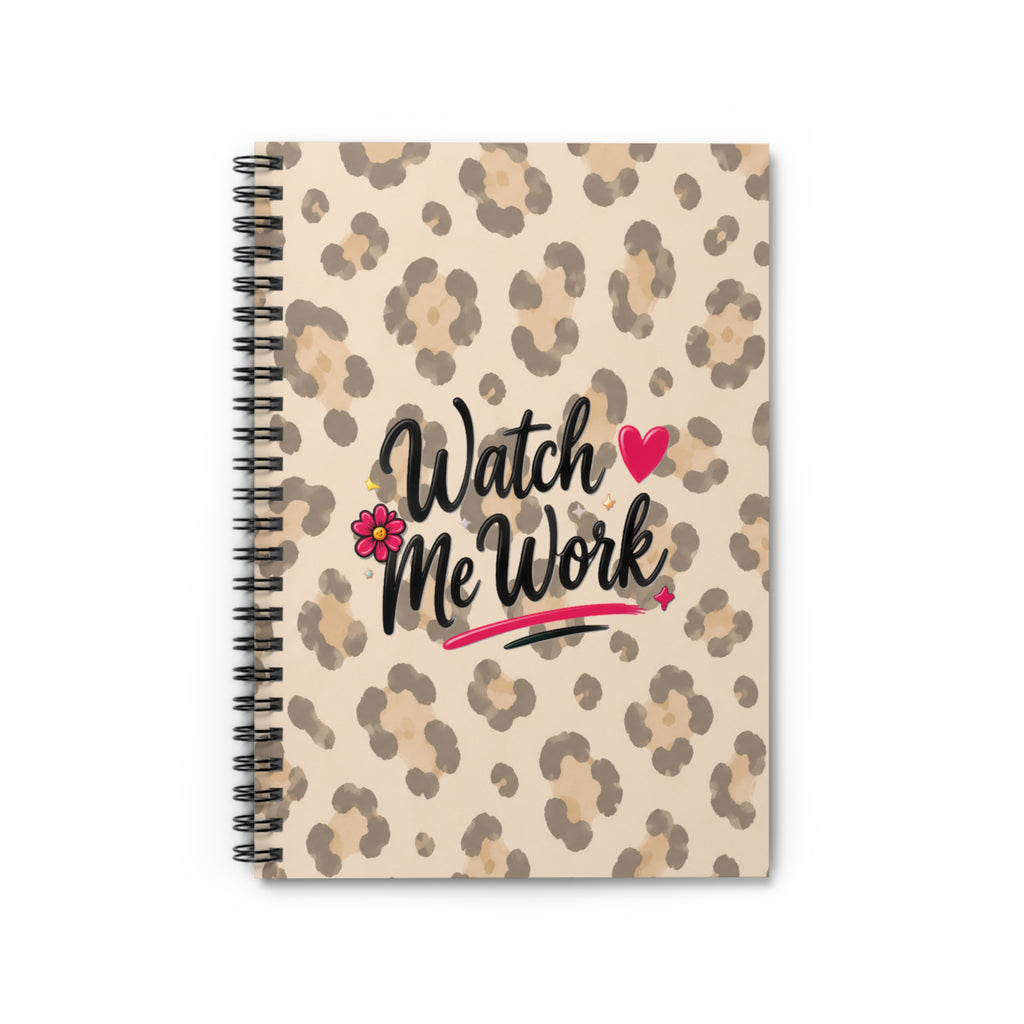 Leopard 'Watch Me Work' Spiral Notebook – Cute Floral Motivational Journal