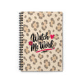 Leopard 'Watch Me Work' Spiral Notebook – Cute Floral Motivational Journal