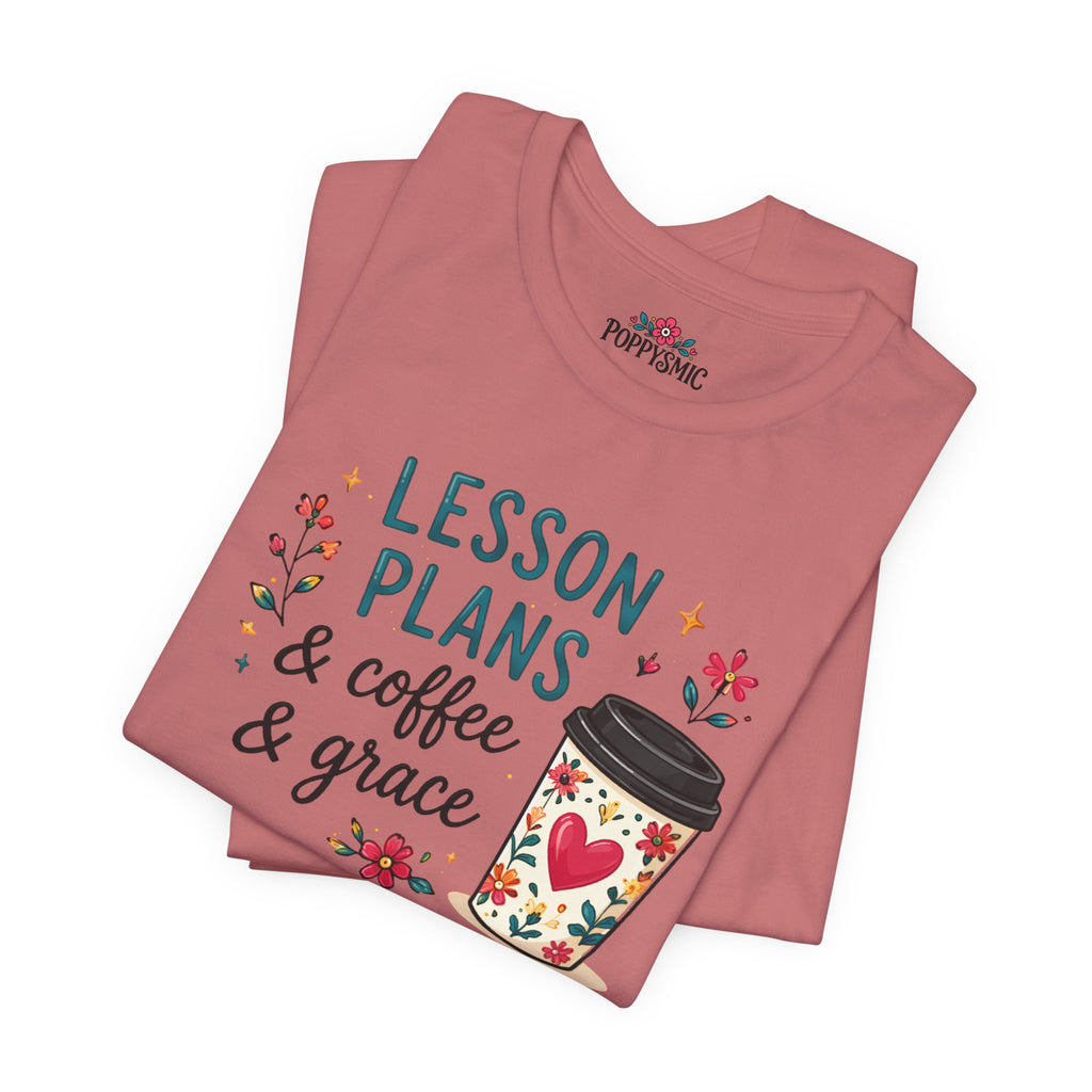 Teacher T‑Shirt – “Lesson Plans & Coffee & Grace” Floral Coffee Cup Tee