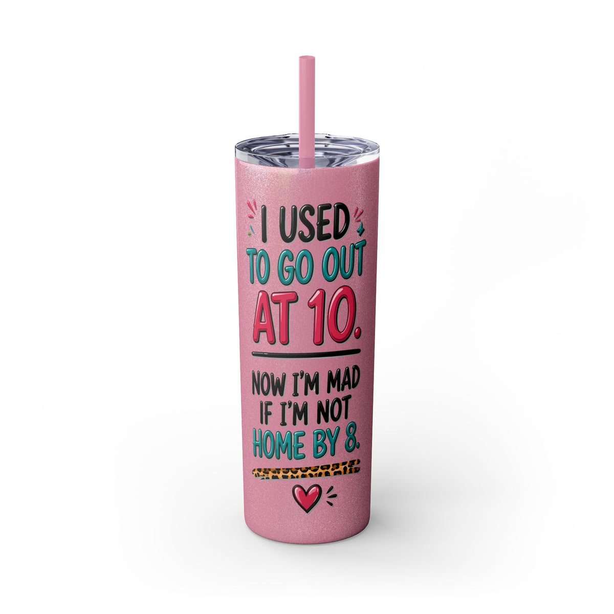 Skinny Tumbler — Funny "I Used to Go Out at 10" Insulated Travel Cup (20oz)