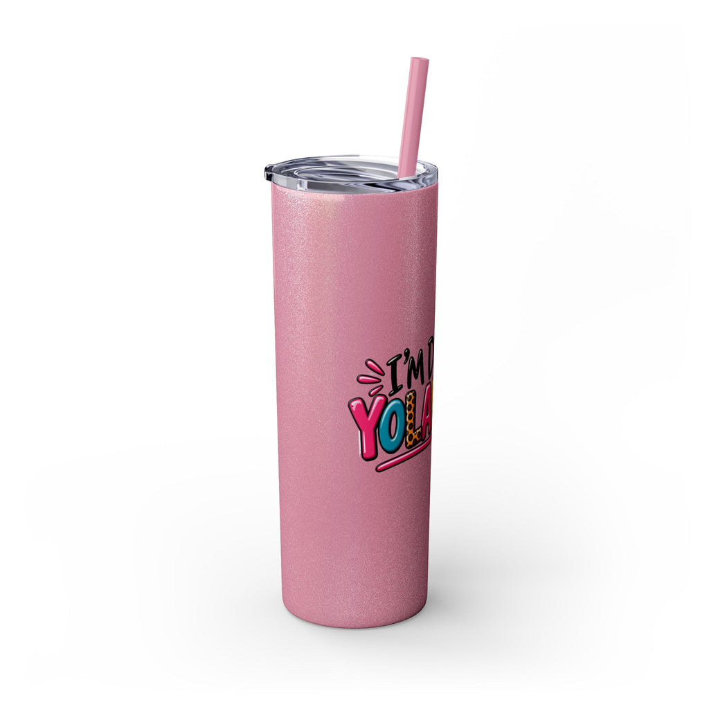 Skinny Tumbler (20oz) - "I'm Done, Yolanda!" Colorful Funny Straw Cup
