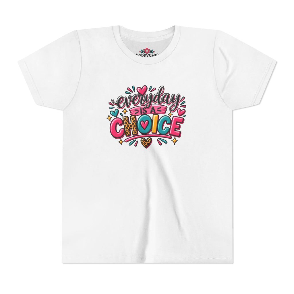 Everyday Is A Choice Youth Tee — Colorful Inspirational Kids T-Shirt