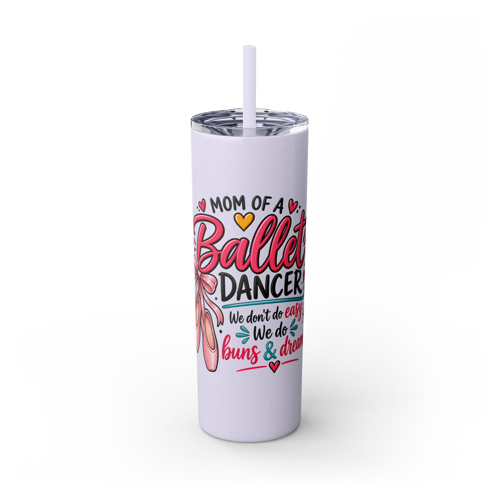 Skinny Tumbler - Mom of a Ballet Dancer, Pink Pointe Shoes Stainless Travel Tumbler (20oz)