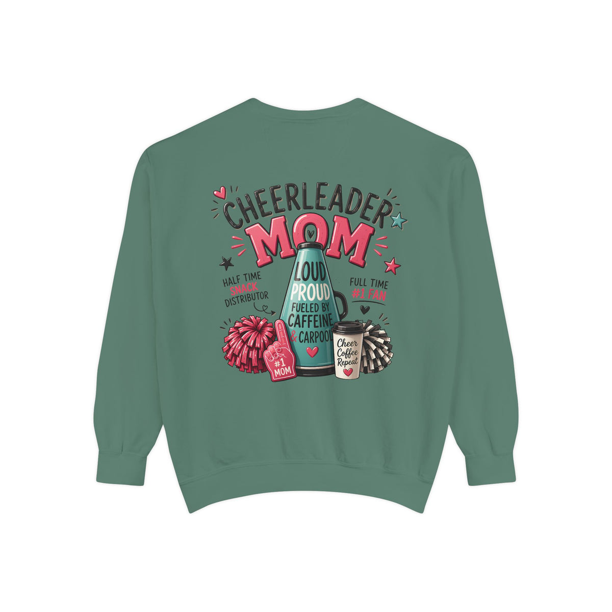 Cheerleader Mom Sweatshirt — ‘Loud, Proud & Caffeinated’ Crewneck