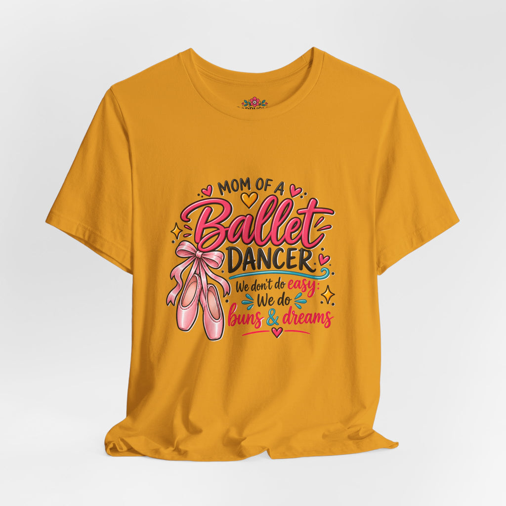 Ballet Dancer Mom T-Shirt — “Mom of a Ballet Dancer” Pink Ballet Shoes Tee