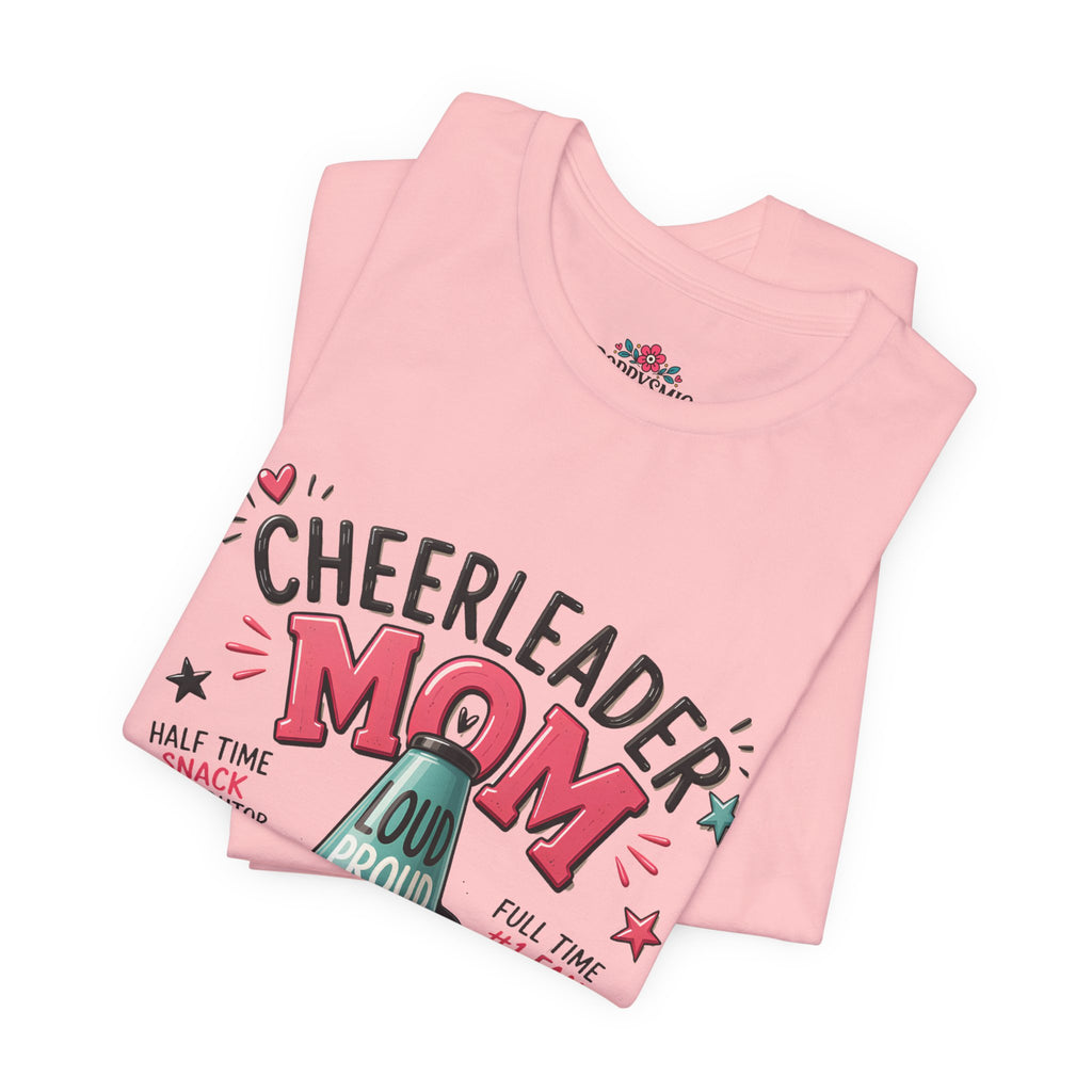 Cheerleader Mom T-Shirt — Loud, Proud & Caffeinated Graphic Tee