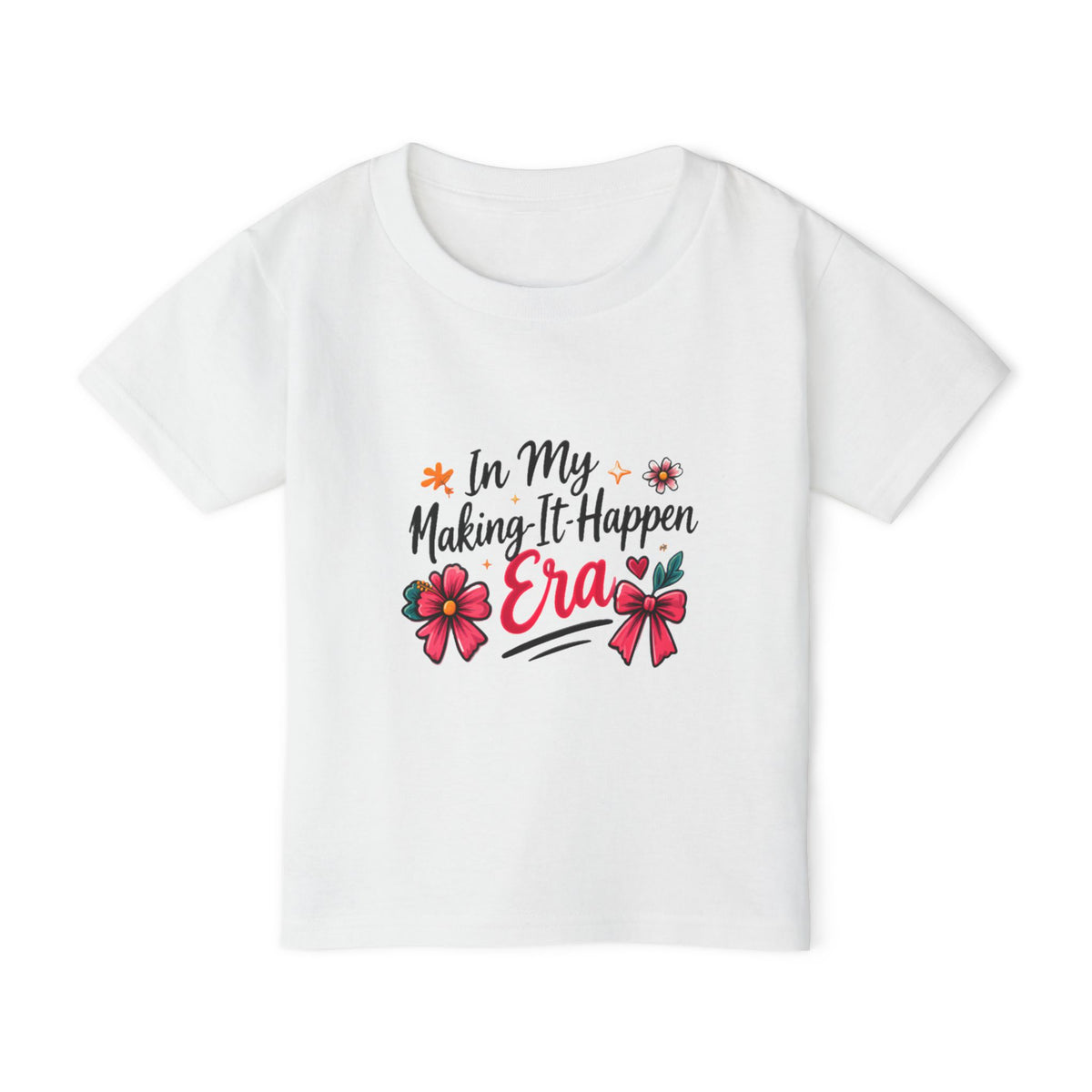Toddler T-Shirt — "In My Making It Happen Era" Floral Graphic