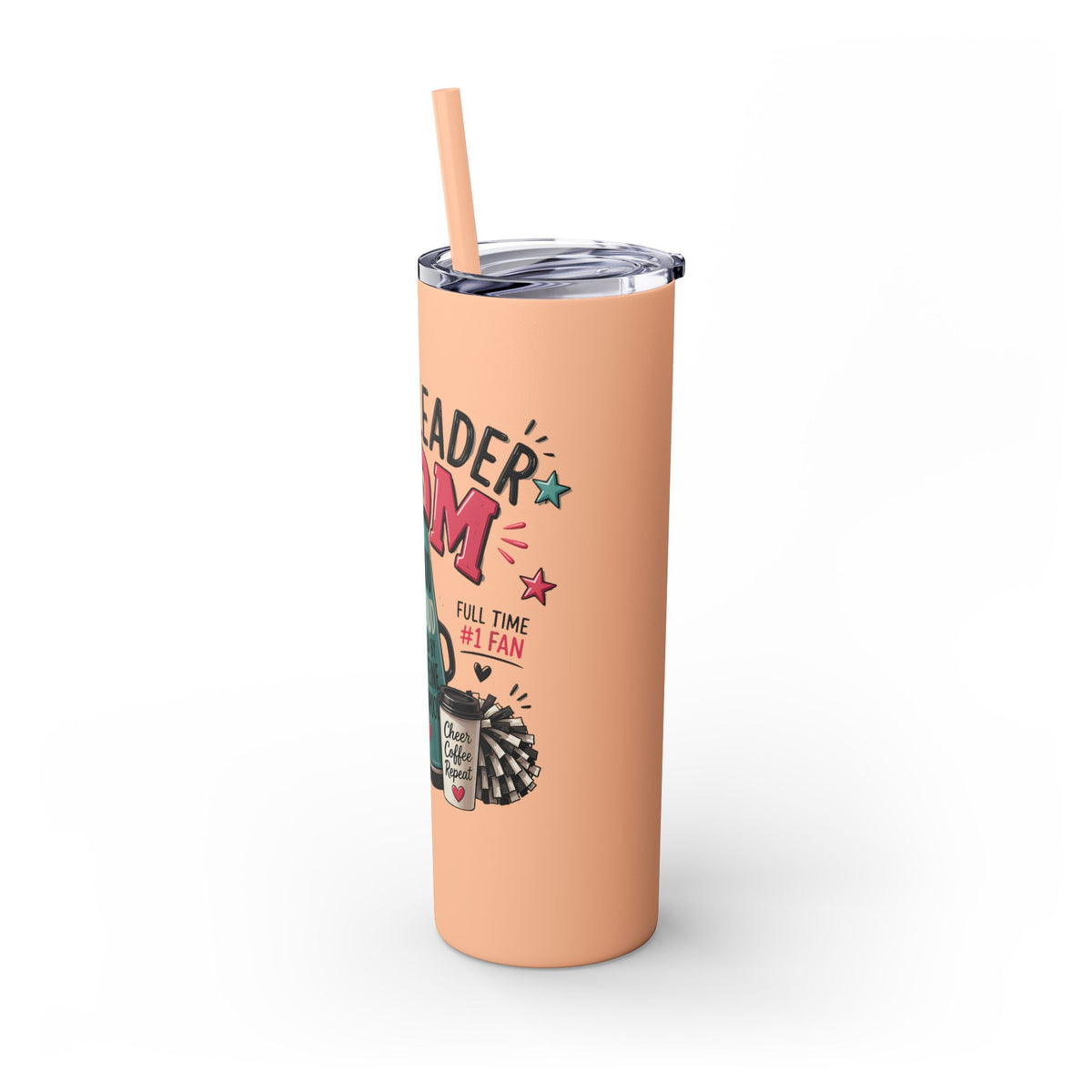 Cheerleader Mom Skinny Tumbler 20oz — Proud, Caffeine-Fueled Sideline Cup with Straw