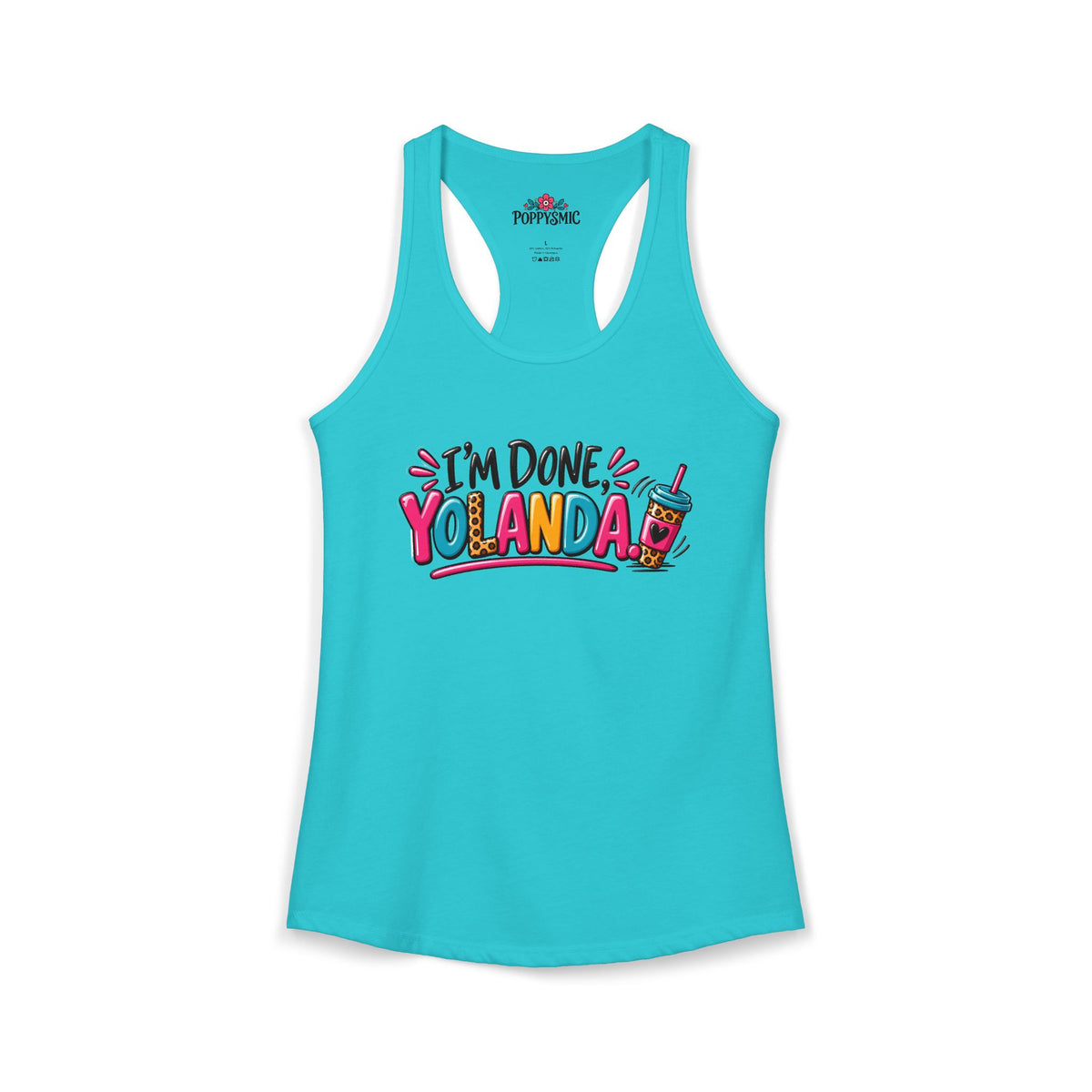 I'm Done Yolanda Women's Ideal Racerback Tank