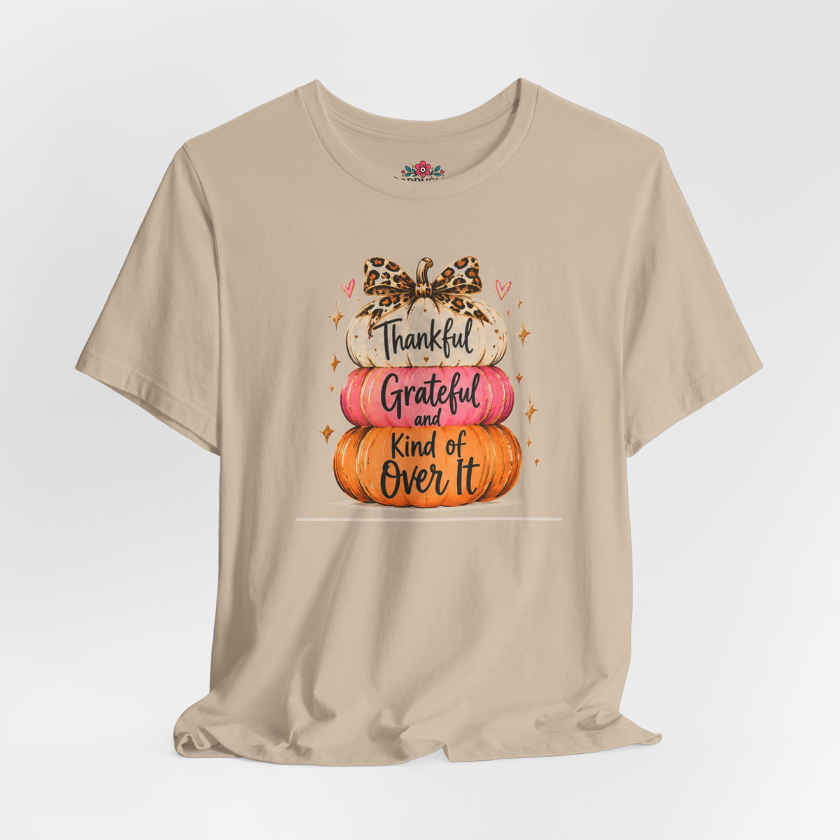 Thankful Grateful Kind of Over It Pumpkin Thanksgiving T-Shirt