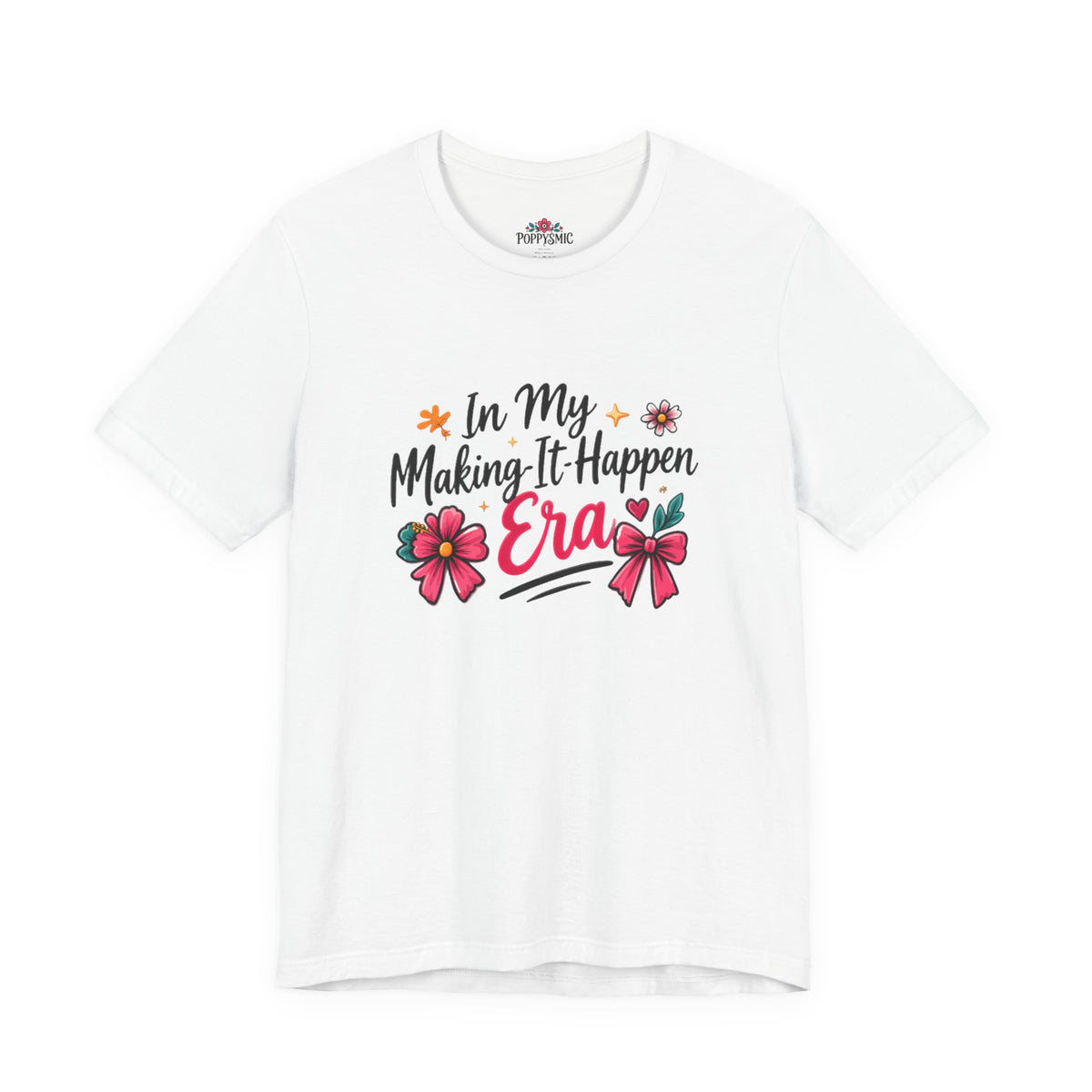 Making-It-Happen Era T-Shirt