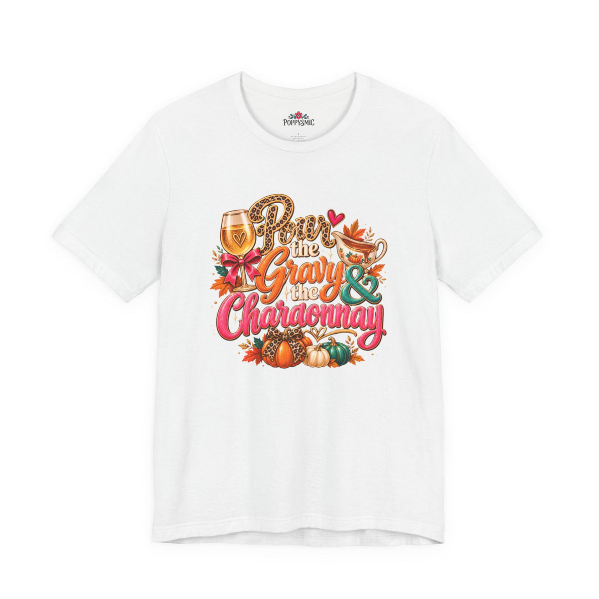 Pumpkin Spice “Gravy & Chardonnay” Thanksgiving T-Shirt