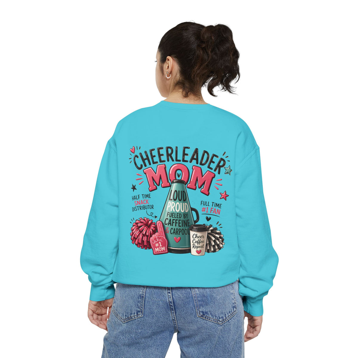 Cheerleader Mom Sweatshirt — ‘Loud, Proud & Caffeinated’ Crewneck