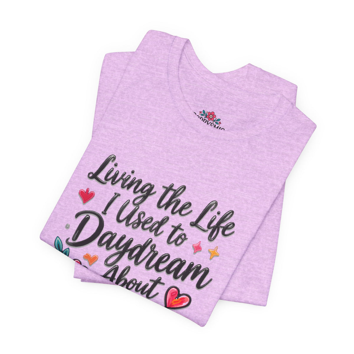 Living the Life I Used to Daydream About T-Shirt