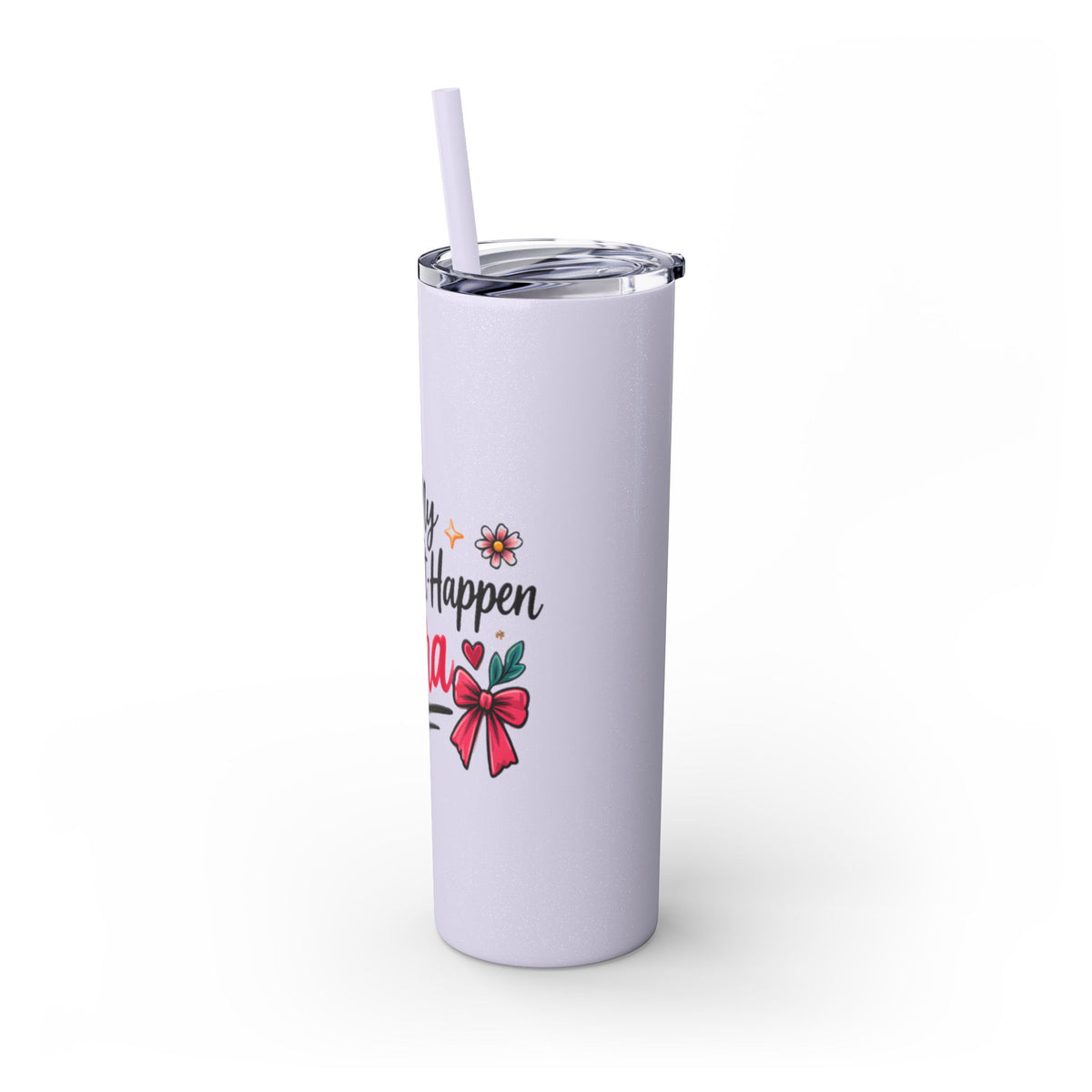 Skinny Tumbler | "In My Era Making It Happen" Floral 20oz Straw Tumbler