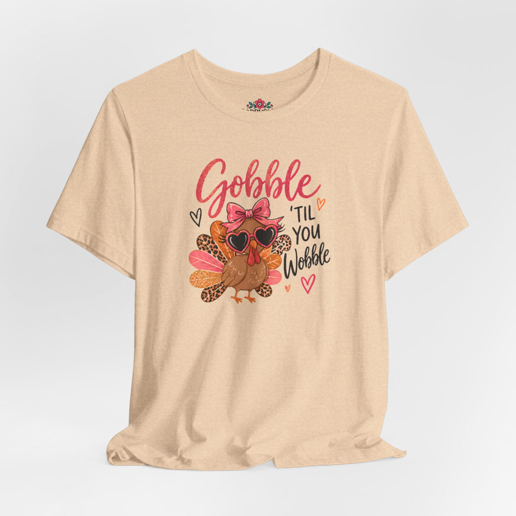 Gobble Til You Wobble Thanksgiving Turkey Tee