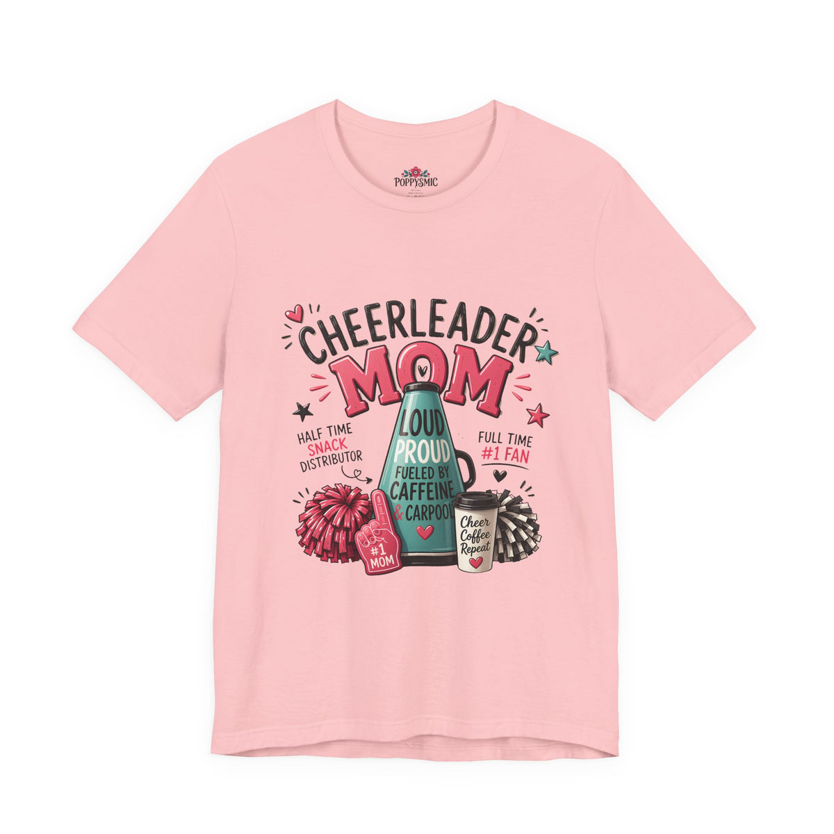 Cheerleader Mom T-Shirt — Loud, Proud & Caffeinated Graphic Tee