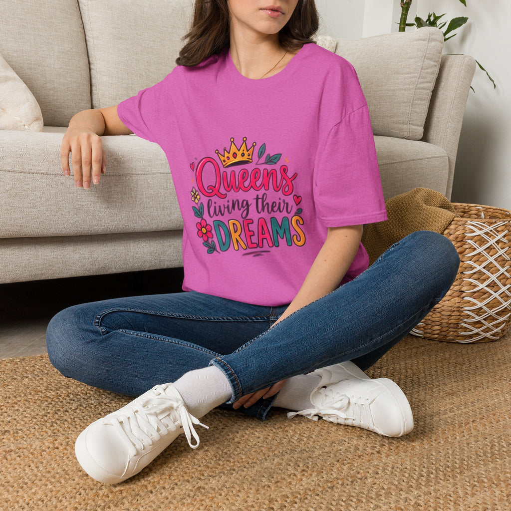T-Shirt — "Queens Living Their Dreams" Crown Graphic Inspirational Tee