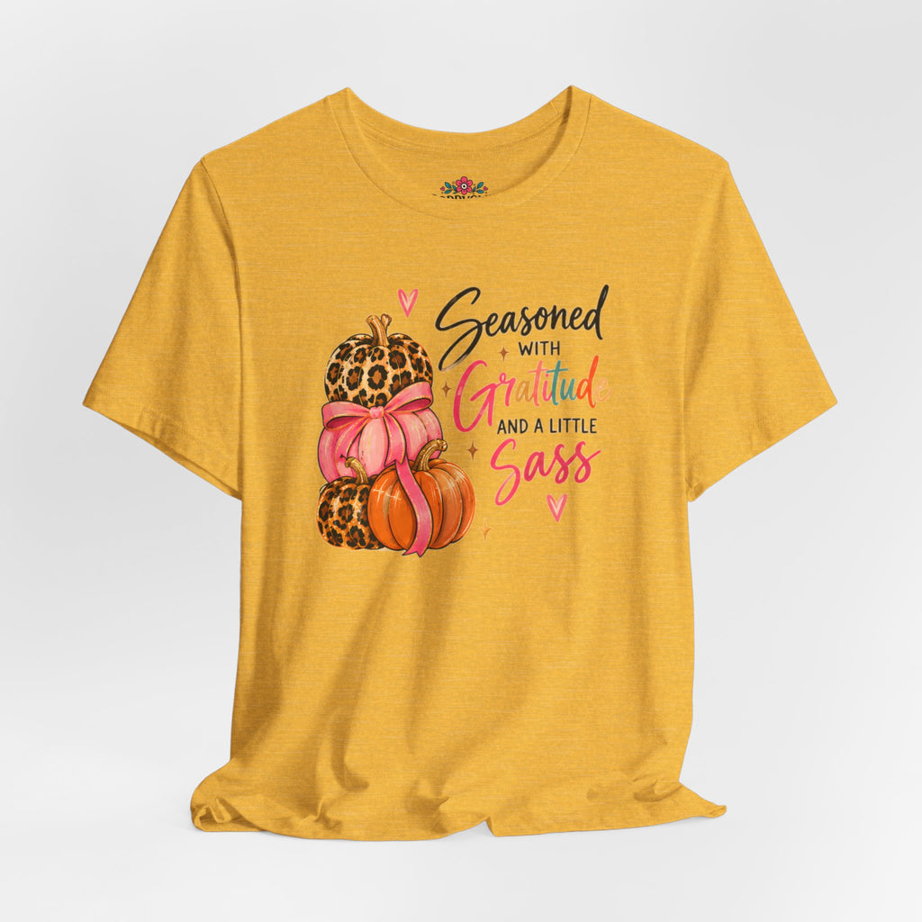 Seasoned with Gratitude and a Little Sass Thanksgiving Pumpkin Tee