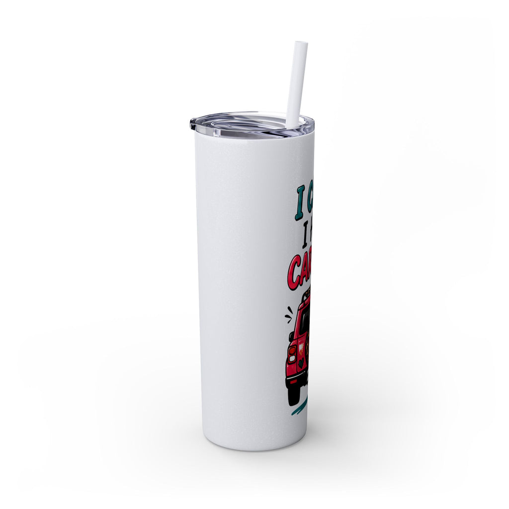 Skinny Tumbler — "I Can't, I Have Car Line" 20oz Travel Cup