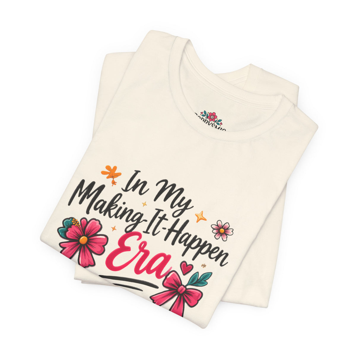 Making-It-Happen Era T-Shirt
