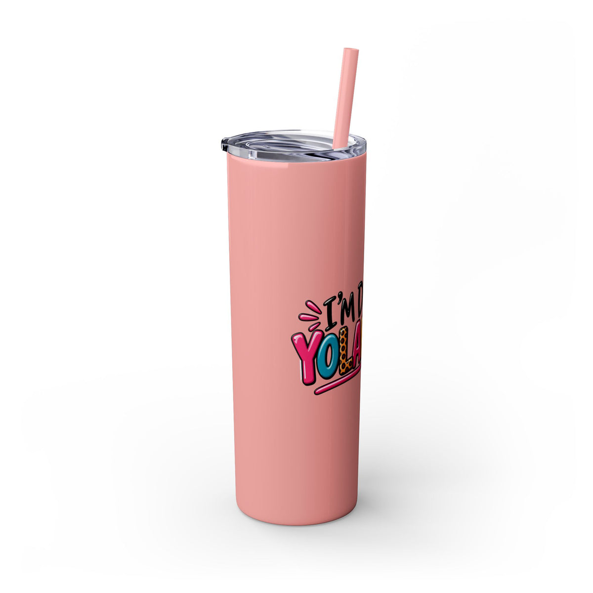 Skinny Tumbler (20oz) - "I'm Done, Yolanda!" Colorful Funny Straw Cup