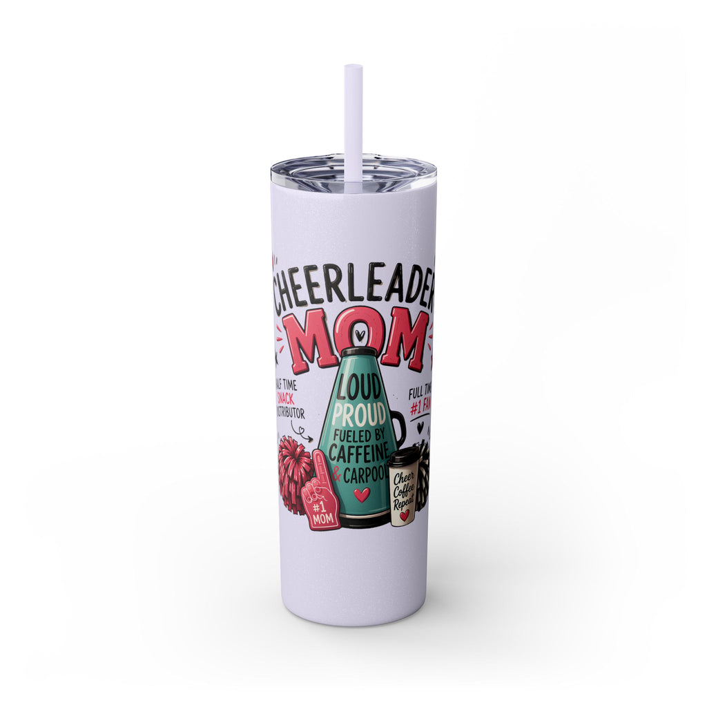Cheerleader Mom Skinny Tumbler 20oz — Proud, Caffeine-Fueled Sideline Cup with Straw
