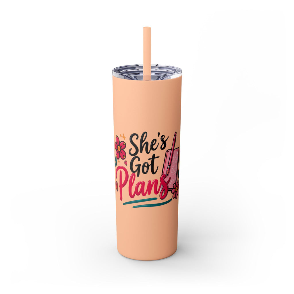Skinny Tumbler - "She's Got Plans" 20oz
