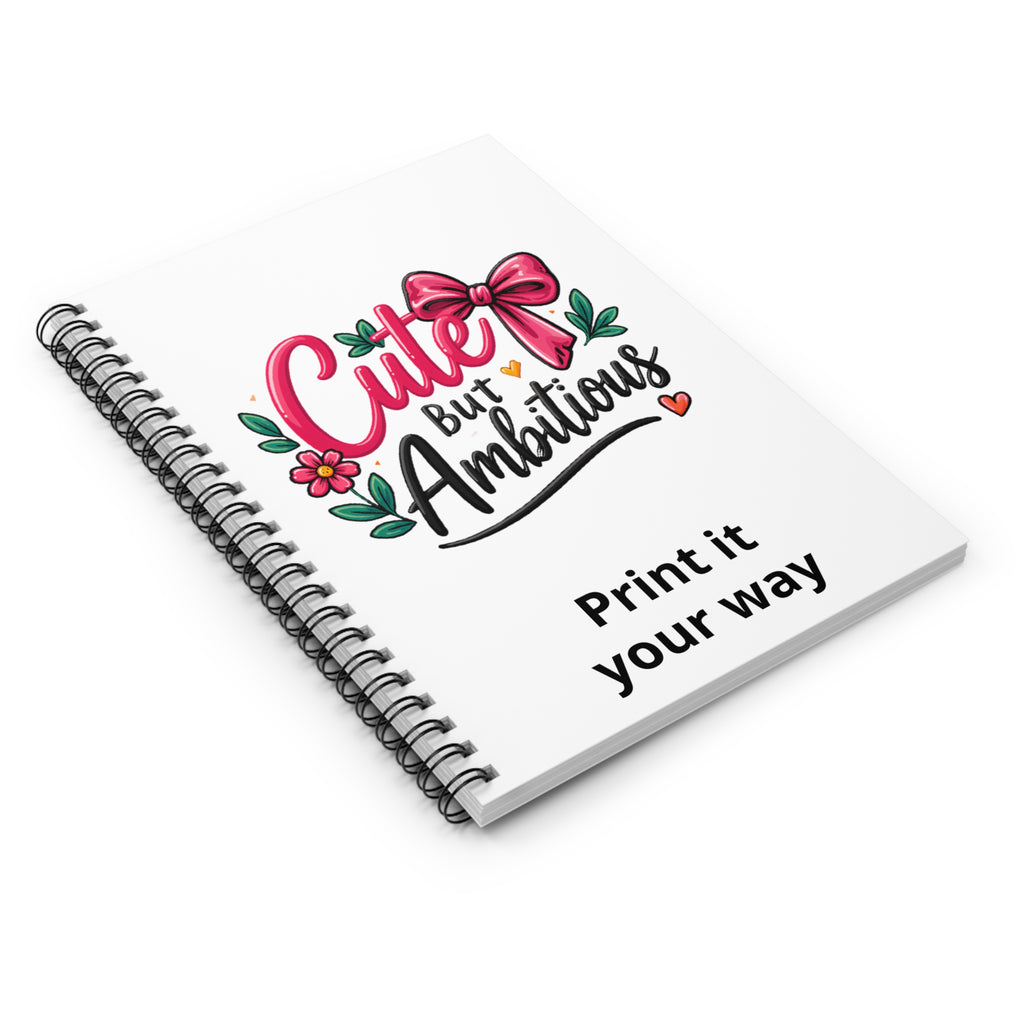 Cute but Ambitious Spiral Notebook — Floral Bow Ruled Journal for Students & Goals