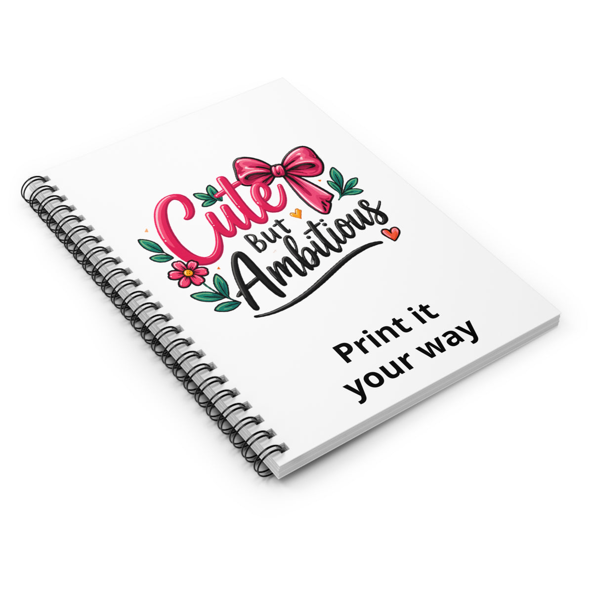 Cute but Ambitious Spiral Notebook — Floral Bow Ruled Journal for Students & Goals